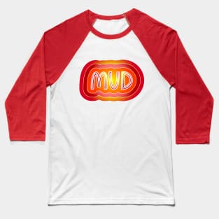 MUD Baseball T-Shirt